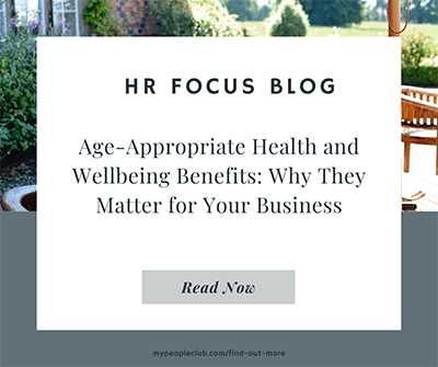 Age Appropriate Health and Wellbeing Benefits: Why They Matter for Your Business